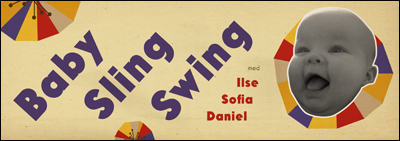 Baby Sling Swing med Ilse, Sofia och Daniel från Mildreds swingskola Swingskeppet rf